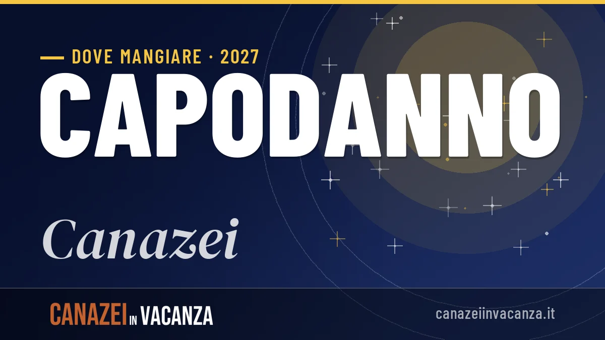 Dove mangiare a Canazei a Capodanno 2027: guida ai migliori indirizzi